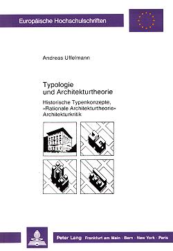 Uffelmann, Andreas, Typologie und Architekturtheorie